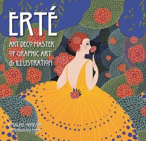 Erté: Art Deco Master of Graphic Art & Illustration by Rosalind Ormiston