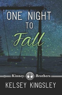 One Night to Fall by Kelsey Kingsley