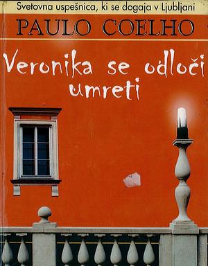 Veronika se odloči umreti  by Paulo Coelho