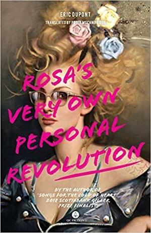 Rosa's Very Own Personal Revolution by Eric Dupont