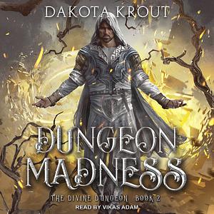 Dungeon Madness (Dramatized Adaptation)  by Dakota Krout