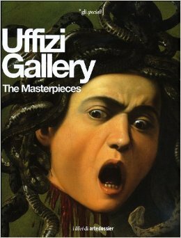 Uffizi Gallery: The Masterpieces by Gloria Fossi