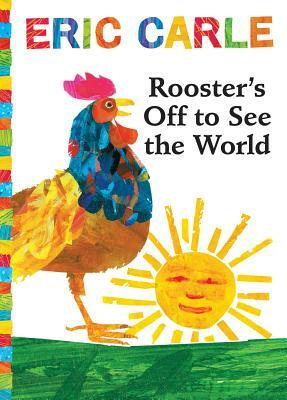 Rooster's Off to See the World [With Audio CD] by Eric Carle