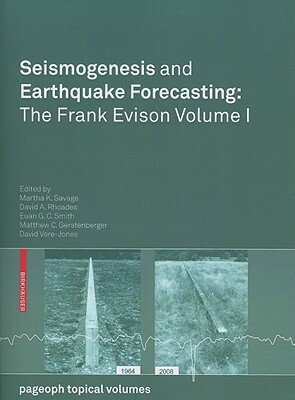 Seismogenesis and Earthquake Forecasting: The Frank Evison Volume II by 