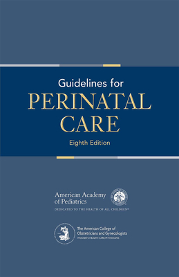 Guidelines for Perinatal Care by Aap Committee on Fetus and Newborn