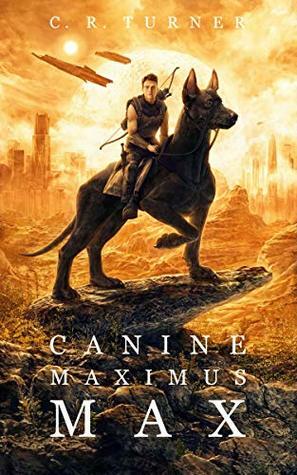 Canine Maximus Max by C.R. Turner