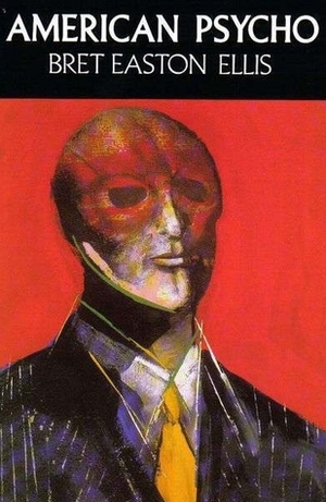 American Psycho by Bret Easton Ellis