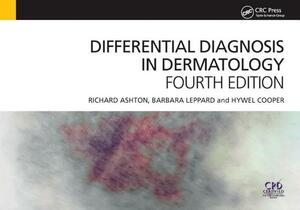 Differential Diagnosis in Dermatology by Barbara Leppard, Richard Ashton