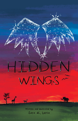 Hidden Wings by Sara Larca