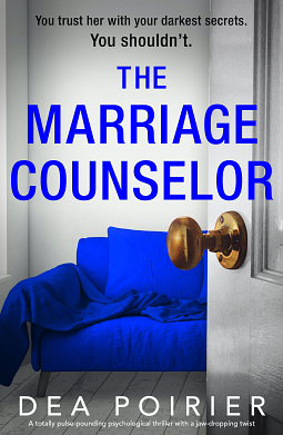 The Marriage Counselor by Dea Poirier