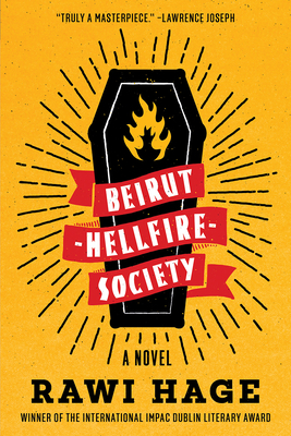 Beirut Hellfire Society by Rawi Hage