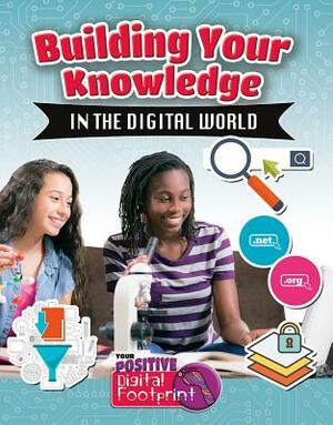 Building Your Knowledge in the Digital World by Megan Kopp