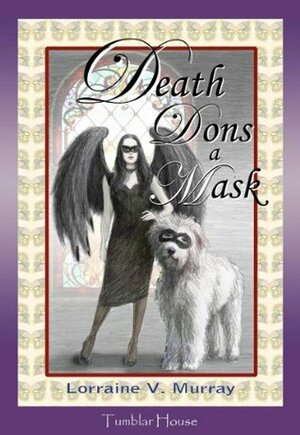 Death Dons a Mask (Francesca Bibbo Series) by Lorraine V. Murray