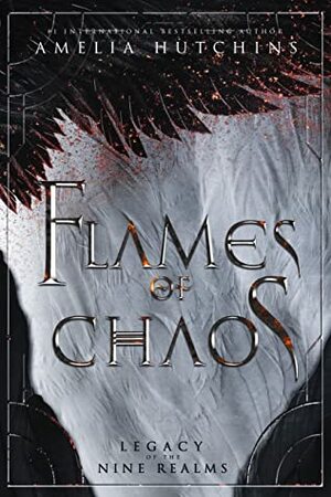 Flames of Chaos by Amelia Hutchins