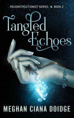 Tangled Echoes by Meghan Ciana Doidge