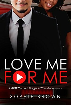 Love Me For Me by Sophie Brown
