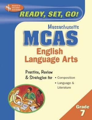 Massachusetts MCAS Grade 7 English Language Arts by Editors of Rea