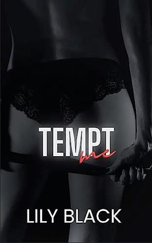 Tempt Me by Lily Black