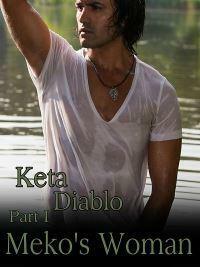 Meko's Woman, Part I by Keta Diablo