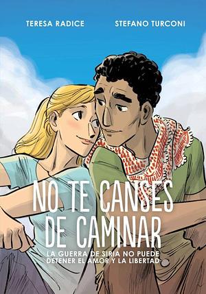 No Te Canses De Caminar by Stefano Turconi, Teresa Radice, Teresa Radice, Jesús Huguet