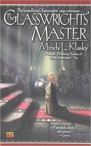 The Glasswrights' Master by Mindy Klasky