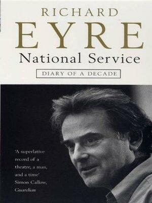 National Service by Richard Eyre