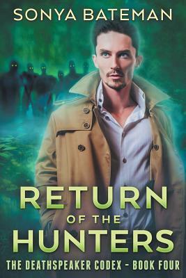 Return of the Hunters by Sonya Bateman