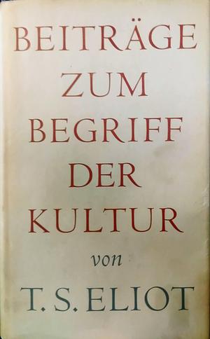 Beiträge zum Begriff der Kultur by Gerhard Hensel, T.S. Eliot