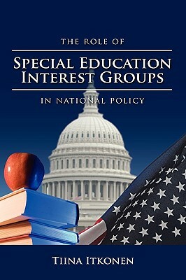 The Role of Special Education Interest Groups in National Policy by Tiina Itkonen