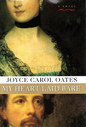 My Heart Laid Bare by Joyce Carol Oates