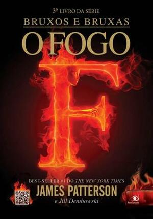 O Fogo by Ana Paula Corradini, James Patterson