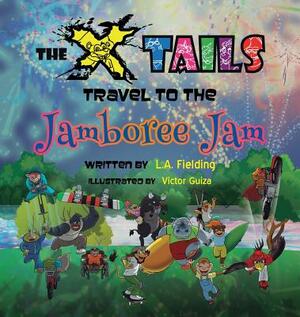 The X-tails Travel to the Jamboree Jam by L. A. Fielding