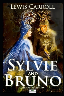 Sylvie and Bruno (Illustrated Edition) by Lewis Carroll