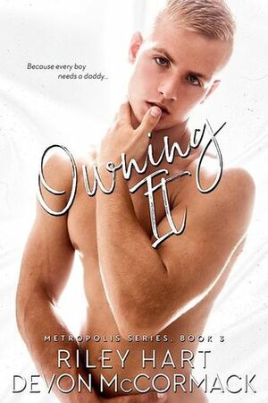 Owning It by Riley Hart, Devon McCormack