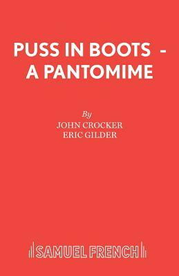 Puss In Boots - A Pantomime by John Crocker