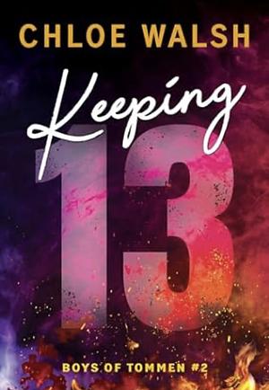 Keeping 13 by Chloe Walsh