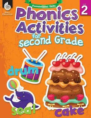 Foundational Skills: Phonics for Second Grade: Phonics for Second Grade by Shell Education