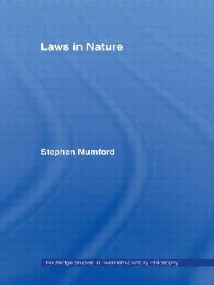 Laws in Nature by Stephen Mumford