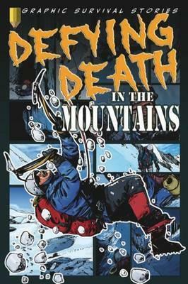 Defying Death in the Mountains by Rob Shone
