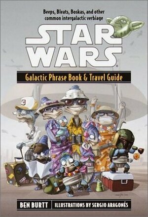 Star Wars: Galactic Phrase Book & Travel Guide by Sergio Aragonés, Ben Burtt