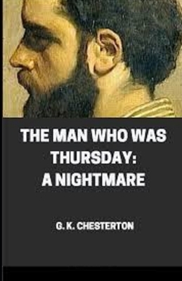 The Man Who Was Thursday: a Nightmare Illustrated by G.K. Chesterton