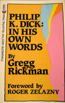Philip K. Dick: In His Own Words by Philip K. Dick, Gregg Rickman, Roger Zelazny