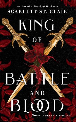 King of Battle and Blood by Scarlett St. Clair