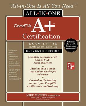 CompTIA A+ Certification All-in-One Exam Guide, Eleventh Edition by Mike Meyers