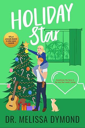 Holiday Star: A spicy Christmas celebrity romance by Melissa Dymond
