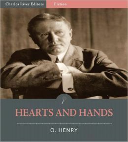 Hearts and Hands by O. Henry