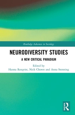 Neurodiversity Studies: A New Critical Paradigm by 