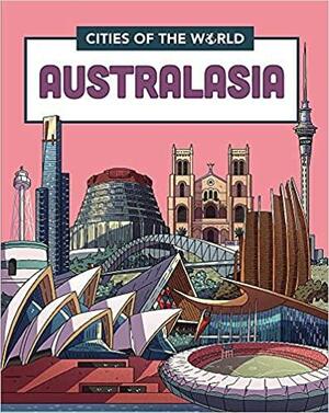Cities of the World: Cities of Australasia by Rob Hunt