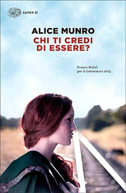 Chi ti credi di essere? by Alice Munro, Anna Rusconi