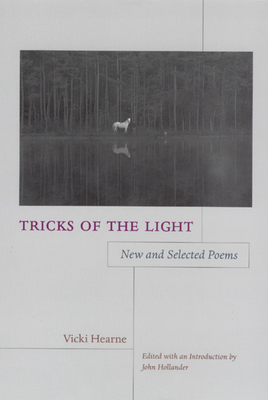Tricks of the Light: New and Selected Poems by Vicki Hearne